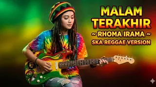 malam terakhir rhoma irama ska reggae cover