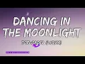 Toploader - Dancing in the Moonlight (Lyrics)