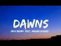 Zach Bryan - Dawns (Feat. Maggie Rogers) (Lyrics) | Beautiful \u0026 Heartfelt Song 💔