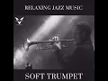 Relaxing Trumpet Music