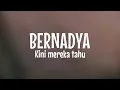 Download Lagu Bernadya - Kini Mereka Tau ( Lirik Lagu )