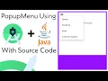 How to create popup menu in Android Studio using java Create PopupMenu using java in Android Studi