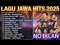 Lagu Lagu Jawa Hits 2025 Paling Populer - NDX AKA - DENNY CAKNAN - AFTERSHINE - SADEWOK - GUYON WATON