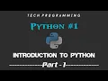 Python tutorial for beginners Part - 1 Tech Programming