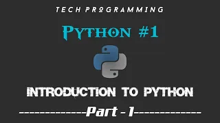Python tutorial for beginners Part - 1 Tech Programming