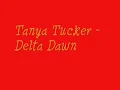 Tanya Tucker - Delta Dawn