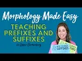 Morphology Made Easy Teaching Prefixes and Suffixes