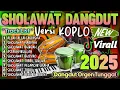 Download Lagu SHOLAWAT MERDU DANGDUT KOPLO TERBARU 2025 | SHOLAWAT JIBRIL PENENANG HATI PALING SEJUK DIDENGAR