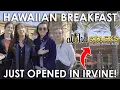O C Eats Irvine Has Brand New Hawaiian Breakfast Spot - Woodbury Irvine CA