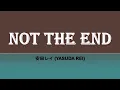 安田レイ (Rei Yasuda) - Not the End (kanji/romaji/english lyrics)