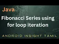 Fibonacci series in Java using for loop iteration Java logic program Part 4