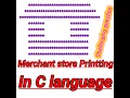 Printing Pattern Nested loop Merchant store Printting in c language Store print