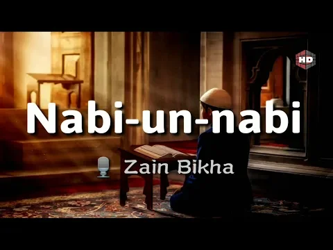 Download MP3 Most Beautiful Arabic Naat _Nabi Un Nabi / Nabiyun nabi _ Zain Bikha [HD]