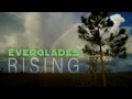 EVERGLADES RISING FULL DOCUMENTARY