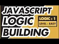 JavaScript Logic Building - Logic 1 Easy