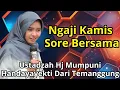 Lagu NGAJI KAMIS SORE BERSAMA USTADZAH MUMPUNI HANDAYAYEKTI DARI TEMANGGUNG