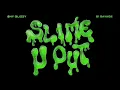 Shy Glizzy - Slime-U-Out (feat. 21 Savage) [Official Visualizer]