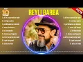 Las 10 mejores canciones de Reyli Barba 2024