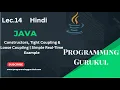 Lec 14 Java OOP Concepts Constructors Tight Coupling Loose Coupling Simple Real-Time Example