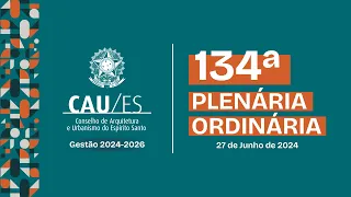 134ª Sessão Plenária Ordinária CAU/ES