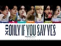 Download Lagu ENHYPEN 'XO (Only If You Say Yes)' Lyrics (엔하이픈 XO 가사) [Color Coded Han_Rom_Eng] | ShadowByYoongi