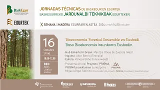JORNADAS TÉCNICAS  DE EGURTEK / "Bioeconomía Forestal Sostenible en Euskadi"