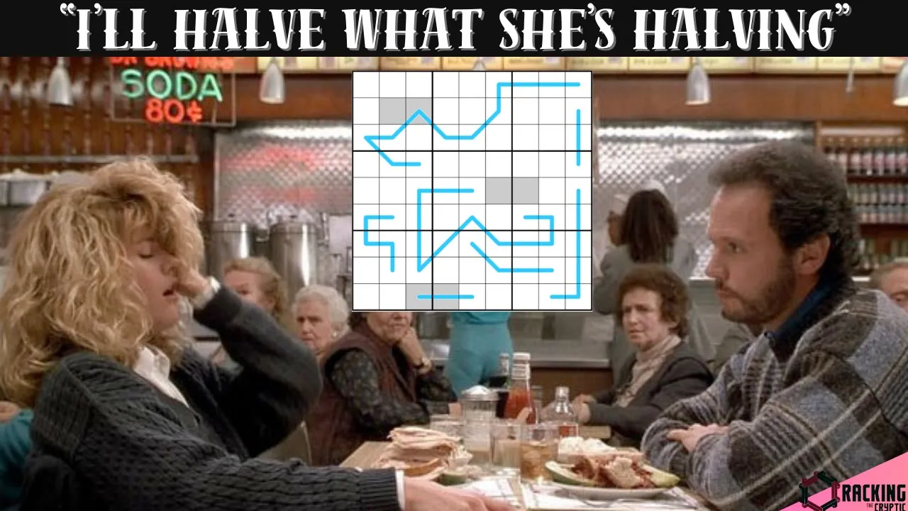"I'll Halve What She's Halving!": Sudoku's Meg Ryan Moment!