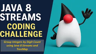 Java 8 Streams Group Numbers by Digit Count using TreeMap Part 3