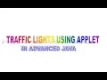 Traffic Lights using applet in advanced java in kannad