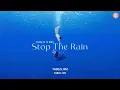 [Lyrics + Vietsub] Stop The Rain - TABLO X RM
