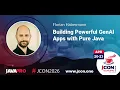 Building Powerful GenAI Apps with Pure Java Florian Habermann EN