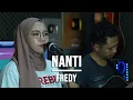 Download Lagu NANTI - FREDY (LIVE COVER INDAH YASTAMI)