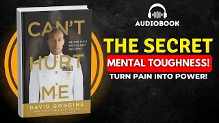 Can T Hurt Me By David Goggins Complete Audiobook Summary 