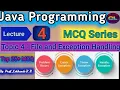 Java Programming MCQ Lecture 4 File and Exception Handling MCQ Java mcq Core Java MCQ