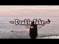 [ SUB INDO ] Dhruv - Double Take | Lyrics Video Terjemahan Indonesia |
