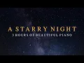 Download Lagu 【Playlist】 3 Hours of Beautiful Piano Music To Watch A Pretty Night Sky With