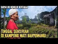Download Lagu SENDIRIAN TINGGAL DI KAMPUNG MATI BANYUWANGI