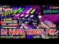 Download Lagu DJ IVANA MIX PARTY X ORGEN MUARUADUA OKUS || NONSTOP 1 JAM FULL™ TERBARU FREE  DJ KALEM™