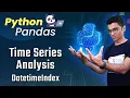 Pandas Time Series Analysis Part 1 DatetimeIndex and Resample