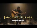Download Lagu Akustikan Versi MAKRIFAT : Jangan Putus Asa | Lagu Pembuka Pintu Langit #makrifatband #lagumakrifat 
