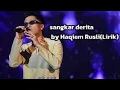 Lagu Sangkar derita-Haqiem Rusli(LIRIK)