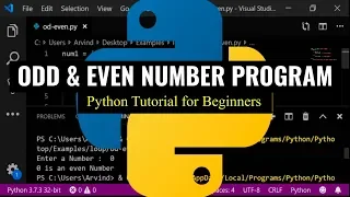 Python Tutorial for Beginners - Program to find out ODD EVEN Numbers