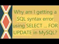 Why am I getting a SQL syntax error using SELECT FOR UPDATE in MySQL