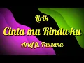 Download Lagu Lirik Cintamu Rinduku - Arief feat Fauzana