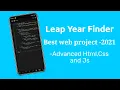 Leap Year Finder Software web project with advanced html CSS and JavaScript best project - 2021