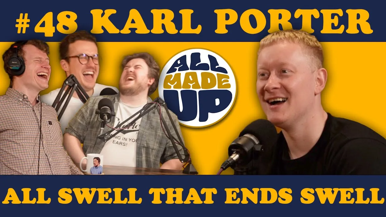Karl Porter | All Made Up Podcast #48