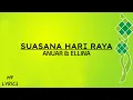 Download Lagu Anuar \u0026 Ellina - Suasana Hari Raya (Lirik)