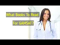 What Books To Read For Gamsat Section 1 2