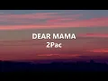 DEAR MAMA by 2Pac (Lyric Video)