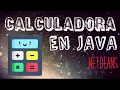 Calculadora en Java con Netbeans